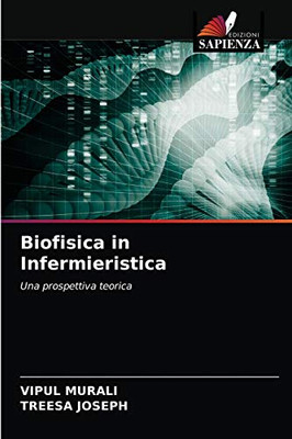 Biofisica in Infermieristica: Una prospettiva teorica (Italian Edition)