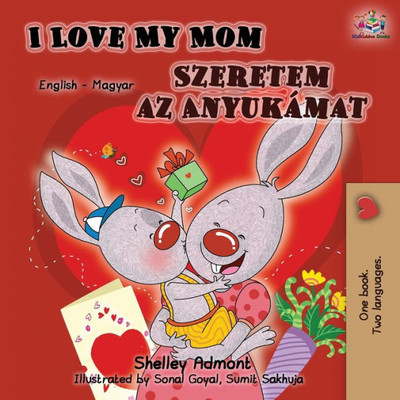 I Love My Mom (English Hungarian Bilingual Book) (English Hungarian Bilingual Collection) (Hungarian Edition)