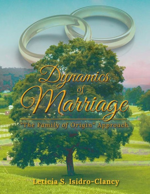 Dynamics Of Marriage: "The Family Of Origin" Approach