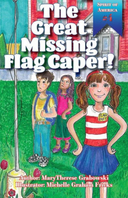 The Great Missing Flag Caper (Spirit Of America)