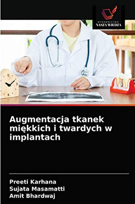 Augmentacja tkanek miękkich i twardych w implantach (Polish Edition)