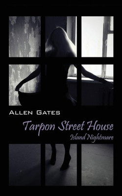 Tarpon Street House: Island Nightmare