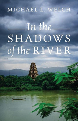 In The Shadows Of The River