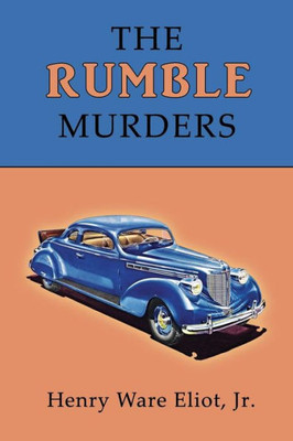 The Rumble Murders: A Golden-Age Mystery Reprint