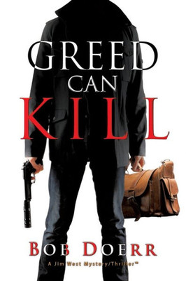 Greed Can Kill: (A Jim West Mystery Thriller Series Book 7) (7) (Jim West Mystery/Thriller(Tm))