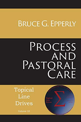 Process and Pastoral Care (Topical Line Drives)