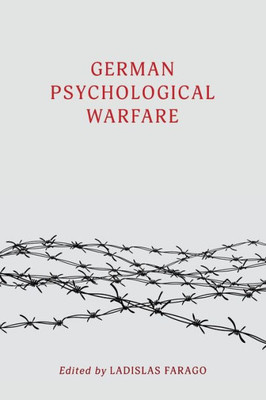German Psychological Warfare: (Ww2 Classic, Reprint Edition)