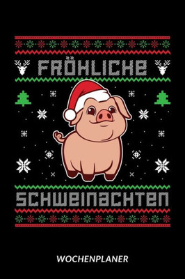 Fröhliche Schweinachten - Wochenplaner (German Edition)