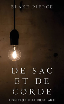 De Sac Et De Corde (7) (Une Enquête De Riley Paige) (French Edition)