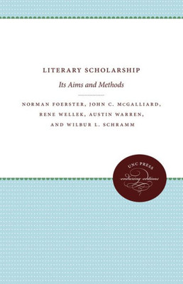 Literary Scholarship: Its Aims And Methods