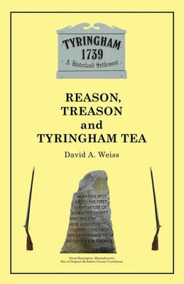 Reason, Treason And Tyringham Tea