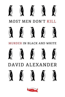 Most Men Don'T Kill / Murder In Black And White: (A Classic Mystery Reprint)