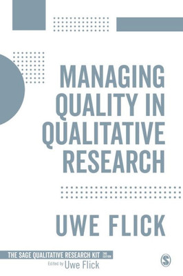Managing Quality In Qualitative Research (Qualitative Research Kit)