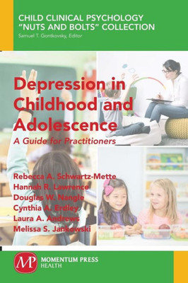 Depression In Childhood And Adolescence: A Guide For Practitioners