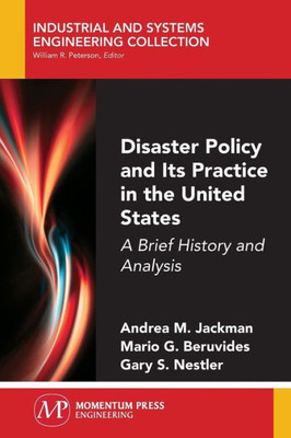 Disaster Policy And Its Practice In The United States: A Brief History And Analysis