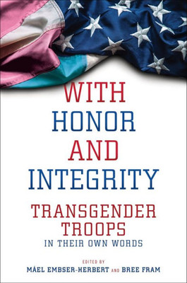 With Honor And Integrity (Lgbtq Politics, 1)