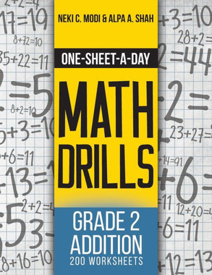 One-Sheet-A-Day Math Drills: Grade 2 Addition - 200 Worksheets (Book 3 Of 24)