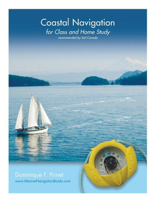 Coastal Navigation: For Class And Home Study