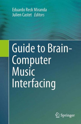 Guide To Brain-Computer Music Interfacing