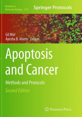 Apoptosis And Cancer: Methods And Protocols (Methods In Molecular Biology, 1219)
