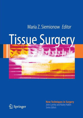 Tissue Surgery (New Techniques In Surgery Series, 1)