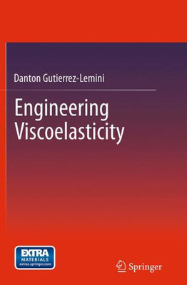 Engineering Viscoelasticity