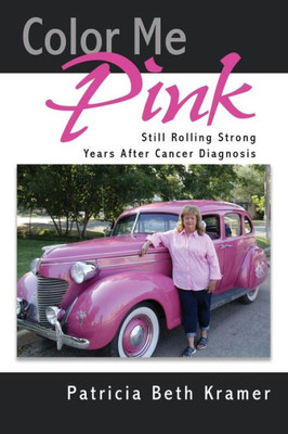 Color Me Pink: Still Rolling Strong Years After Cancer Diagnosis