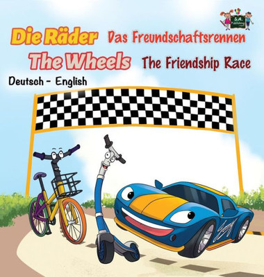 The Friendship Race: Das Freundschaftsrennen (German English Bilingual Edition) (German English Bilingual Collection) (German Edition)