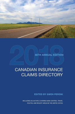 Canadian Insurance Claims Directory 2018: 86Th Edition