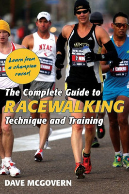 The Complete Guide To Racewalking: Technique And Training