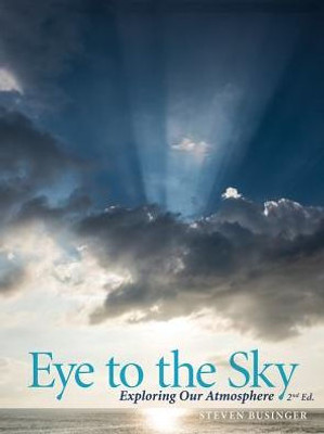 Eye To The Sky - Exploring Our Atmosphere, Second Edition