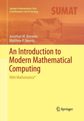 An Introduction To Modern Mathematical Computing: With Mathematica