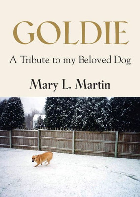 Goldie: A Tribute To My Beloved Dog
