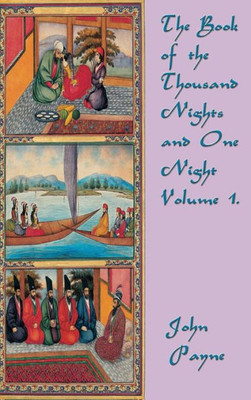 The Book Of The Thousand Nights And One Night Volume 1