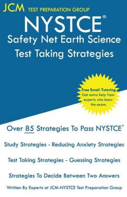 Nystce Safety Net Earth Science - Test Taking Strategies: Nystce 008 Exam - Free Online Tutoring - New 2020 Edition - The Latest Strategies To Pass Your Exam.