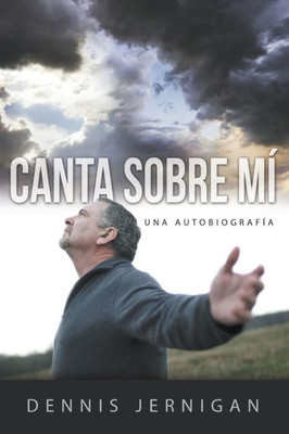 Canta Sobre Mi (Sing Over Me) (Spanish Edition)