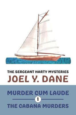 The Sergeant Harty Mysteries, Volume 1: Murder Cum Laude / The Cabana Murders