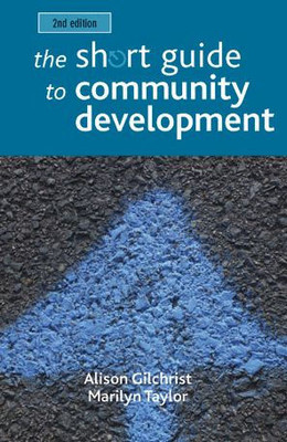 The Short Guide To Community Development 2E (Short Guides)