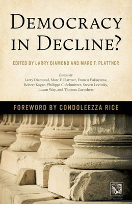 Democracy In Decline? (A Journal Of Democracy Book)