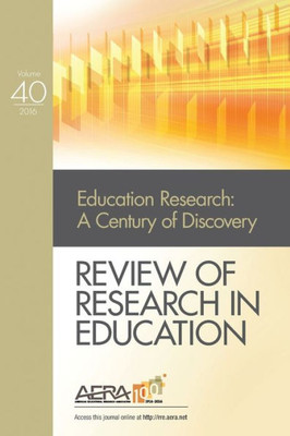 Review Of Research In Education: Education Research And Its Second Century