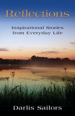 Reflections: Inspirational Stories From Everyday Life
