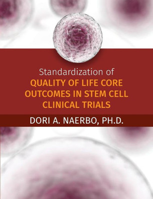 Standardization Of Quality Of Life Core Outcomes In Stem Cell Clinical Trials