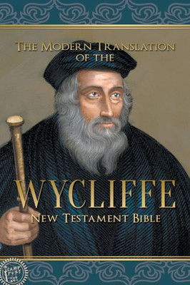 The Modern Translation Of The Wycliffe New Testament Bible