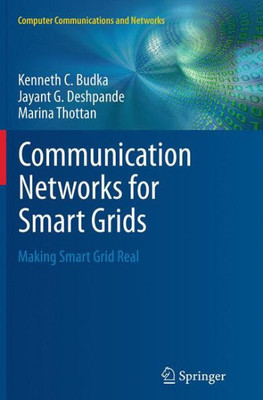 Communication Networks For Smart Grids: Making Smart Grid Real (Computer Communications And Networks)