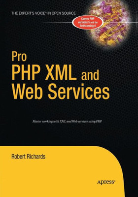 Pro Php Xml And Web Services (Books For Professionals By Professionals)