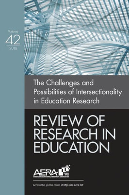 Review Of Research In Education: The Challenges And Possibilities Of Intersectionality In Education Research