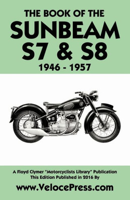 Book Of The Sunbeam S7 & S8 1946-1957