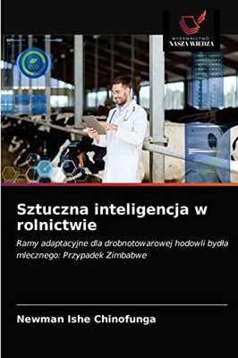 Sztuczna inteligencja w rolnictwie (Polish Edition)