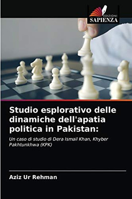 Studio esplorativo delle dinamiche dell'apatia politica in Pakistan (Italian Edition)