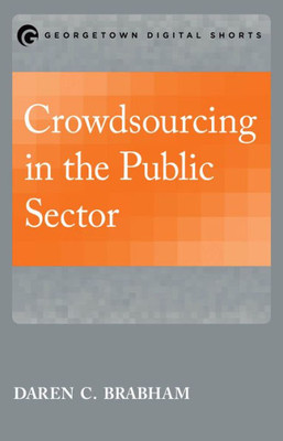 Crowdsourcing In The Public Sector (Public Management And Change)